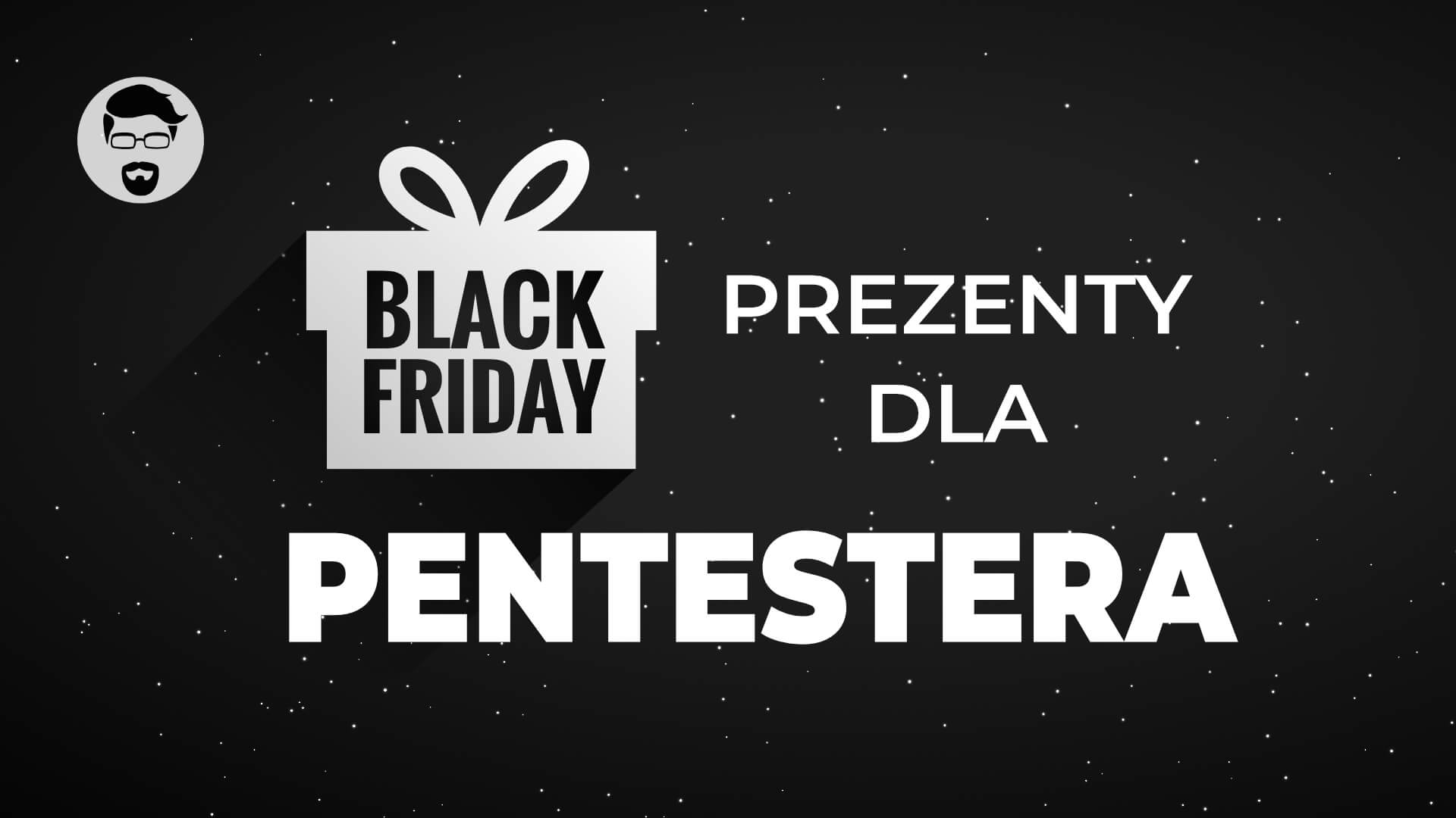 Pomysły na prezenty dla pentesterów